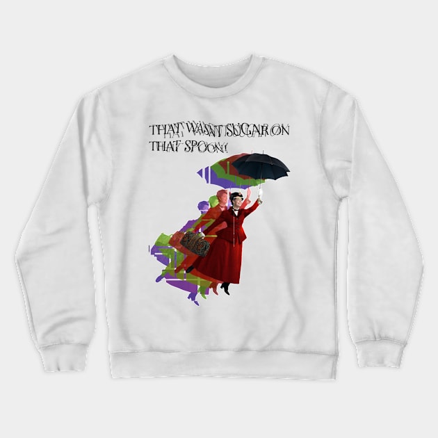 That wasnt sugar Crewneck Sweatshirt by jonah block